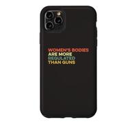 Women's Bodies Are More Regulated Than Guns Ban Gun Control Case for iPhone 11 Pro Max