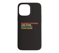 Women's Bodies Are More Regulated Than Guns Ban Gun Control Case for iPhone 13 Pro Max