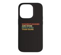 Women's Bodies Are More Regulated Than Guns Ban Gun Control Case for iPhone 14 Pro