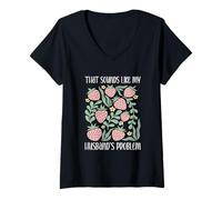 Womens Boho Floral That Sounds Like My Husband's Problem Wife Humor V-Neck T-Shirt