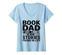 Women's Book Dad Lost in Stories Found in Life Reader V-Neck T-Shirt