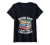 Women's Book Dad Quiet Time Loud Stories Reading Father V-Neck T-Shirt
