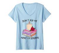 Womens Book Lover Don't Ask What I'm Reading Funny Tee V-Neck T-Shirt