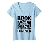 Women's Book Mom Dog Lover Paws and Pages Forever V-Neck T-Shirt