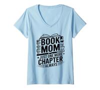 Women's Book Mom Just One More Chapter Always Reader V-Neck T-Shirt