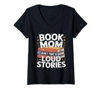 Women's Book Mom Quiet Time Loud Stories Reading Lover V-Neck T-Shirt