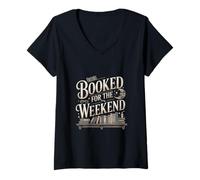 Women's Booked for The Weekend Funny Reading Book Lover V-Neck T-Shirt