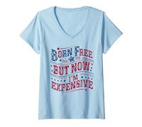 Womens Born A Free But Now I'm Expensive Funny 4th Of July V-Neck T-Shirt