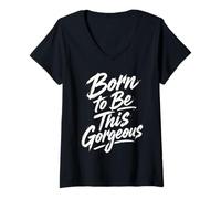 Women's Born to Be This Gorgeous V-Neck T-Shirt