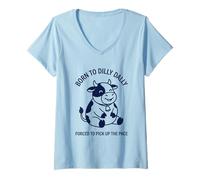 Women's Born to Dilly Dally Forced to Pick Up The Pace Cow V-Neck T-Shirt