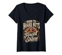 Women's Born to Hoard Nuts Forced to Share Humor V-Neck T-Shirt