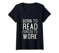 Women's Born to Read Forced Work Funny Slogan for Book Lovers V-Neck T-Shirt