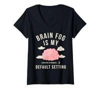 Womens Brain Fog Is My Default Setting - Relatable Mental Wear V-Neck T-Shirt