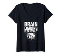 Women's Brain Loading Please Wait Funny Geek Humor Quote V-Neck T-Shirt