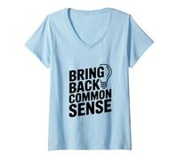Women's Bring Back Common Sense Funny Quote for Everyone V-Neck T-Shirt