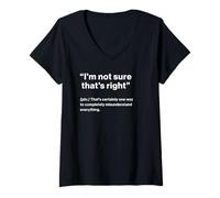 Womens British Translation: I'm Not Sure That's Right V-Neck T-Shirt