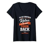 Women's Brother Support Quote Relax Ive Got Your Back Message V-Neck T-Shirt