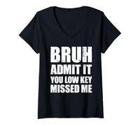 Womens Bruh Admit It You Low Key Missed Me 1st Day of School V-Neck T-Shirt