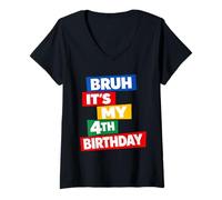 Women's Bruh It's My 4th Birthday Four Years Old Fourth Funny V-Neck T-Shirt