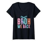 Womens Bruh We Back Fun Colorful Statement V-Neck T-Shirt