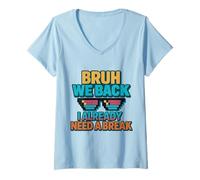 Womens Bruh We Back I Already Need a Break Retro Back to School V-Neck T-Shirt