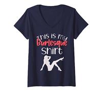 Womens Burlesque Dancer Burlesque Show Gift This is my Burlesque V-Neck T-Shirt