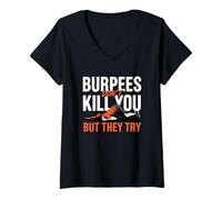 Womens Burpees Don't Kill You But They Try Humor V-Neck T-Shirt