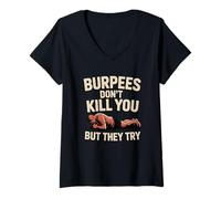 Womens Burpees Don't Kill You But They Try V-Neck T-Shirt