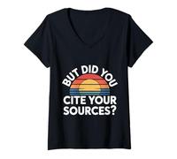 Womens But Did You Cite Your Sources Academic Teacher Research |- V-Neck T-Shirt