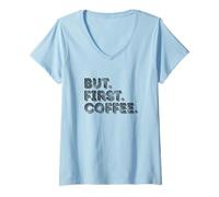 Womens But First Coffee V-Neck T-Shirt