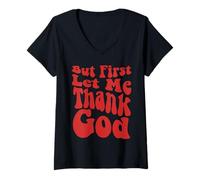 Women's But First Let Me Thank God, Groovy Cool Christian, Christian V-Neck T-Shirt