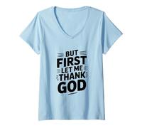 Women's But First Let Me Thank God Inspirational Quote V-Neck T-Shirt