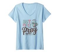 Womens But First Pray - 1 Thessalonians 5:17 V-Neck T-Shirt