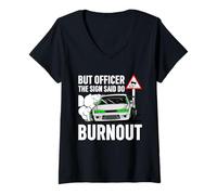 Womens But Officer The Sign Said Do a Burnout - Funny Car Humor V-Neck T-Shirt