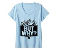 Women's But Why Funny Penguin Mountain Hiking Meme V-Neck T-Shirt