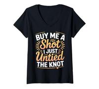Womens Buy Me A Shot I Just Untied The Knot Divorce Party |- V-Neck T-Shirt