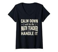 Women's Calm Down and Let the Math Teacher Handle It V-Neck T-Shirt