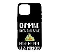 Womens Camping Dogs Wine Make Me Feel Less Murdery Funny Fun Case for iPhone 16 Pro Max