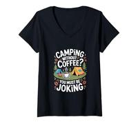 Womens Camping "You Must Be Joking" Coffee Lovers V-Neck T-Shirt