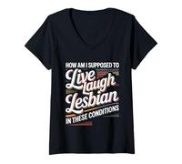 Womens Can’t Live Laugh Lesbian in These Conditions V-Neck T-Shirt