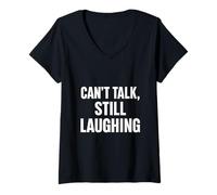 Womens Can’t Talk, Still Laughing V-Neck T-Shirt