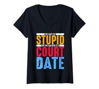 Womens Can't Fix Stupid But We Can Give It A Court Date V-Neck T-Shirt
