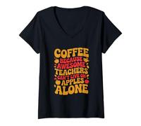 Women's Can't Live On Apples Teaching Coffee Drinker School Teacher V-Neck T-Shirt