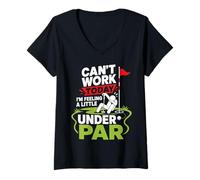 Women's Can't Work Today I'm Feeling A Little Under Par V-Neck T-Shirt
