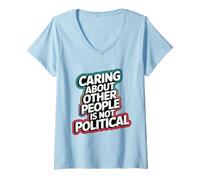 Womens Caring About Other People Is Not Political Human Rights Cute V-Neck T-Shirt