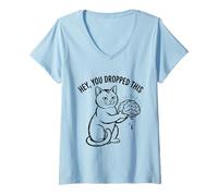 Womens Cat Hey You Dropped This Brain Sarcastic Clever Humor Saying V-Neck T-Shirt
