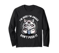 Womens Cat Mom Funny Cat Coffee Shirt I'm Awake Don't Push Long Sleeve T-Shirt