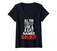 Women's Cat Name Goldie Design - All You Need is Love! V-Neck T-Shirt