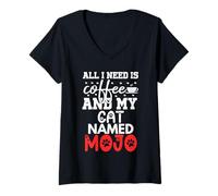 Womens Cat Name Mojo Gifts All I Need is Coffee Cat Named Mojo V-Neck T-Shirt