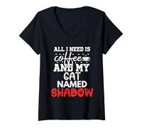 Womens Cat Name Shadow Gifts All I Need Is Coffee Cat Named Shadow V-Neck T-Shirt